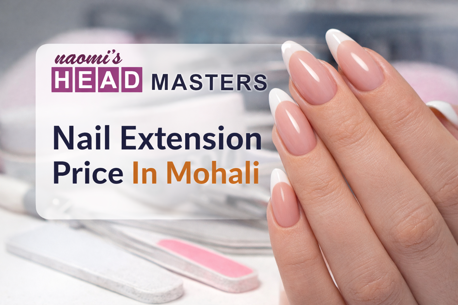 Read more about the article Nail Extension Price In Mohali