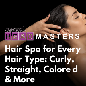 Read more about the article Hair Spa for Every Hair Type: Curly, Straight, Colored & More