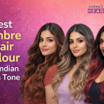 Best Ombre Hair Colour for Indian Skin Tone